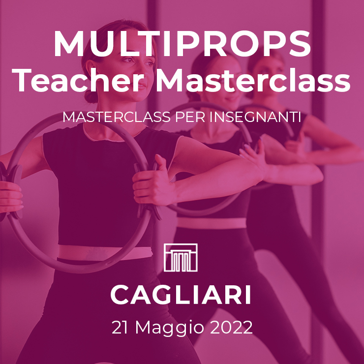 21/05/2022 | MULTIPROPS MASTERCLASS 2 - Pilates Masterclass per insegnanti e istruttori a Cagliari